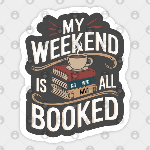 Weekend Is All Booked: A Divine Stack of Bibles Sticker by Rox